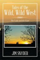 Tales of the Wild, Wild West: The Lady and the Gent 1499019483 Book Cover
