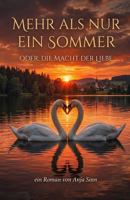 Mehr als nur ein Sommer: oder: Die Macht der Liebe (German Edition) B0H72XGF6B Book Cover