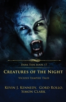 Creatures of the Night: Vicious Vampire Tales 1964398193 Book Cover