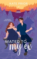 Mated to My Ex B0DLD8HCS9 Book Cover
