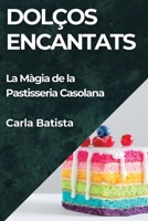 Dolços Encantats: La Màgia de la Pastisseria Casolana (Catalan Edition) 1835793843 Book Cover