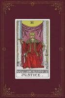 Justice: 120 Blank Lined Pages, 6 X 9 College Ruled Notebook, Justice Tarot Card - Antique Vintage Style Journal, Diary, Notebook (Tarot Card Notebooks) 198611354X Book Cover