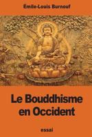 Le Bouddhisme en Occident 154076110X Book Cover