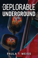 The Deplorable Underground B0C9S1X7G8 Book Cover