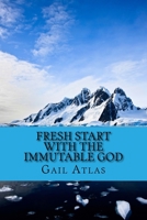 Fresh Start with the Immutable God 1519162618 Book Cover