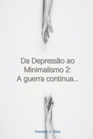 Da Depressão ao Minimalismo 2: A Guerra Continua... (Portuguese Edition) 1688237313 Book Cover