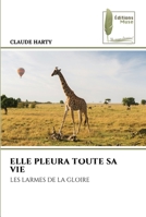 ELLE PLEURA TOUTE SA VIE: LES LARMES DE LA GLOIRE 6204964852 Book Cover