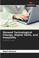 Skewed Technological Change, Digital Skills, and Inequality 6209835740 Book Cover