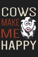 Cows Make Me Happy, Lined Notebook: Cute Cow Journal For Taking Notes, Perfect For Work Or Home, Best Gift For Cow Lovers 1673465161 Book Cover