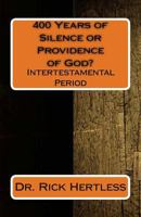 400 Years of Silence: Intertestamental Period 152377777X Book Cover