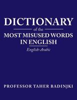 Dictionary of the Most Misused Words in English 154374415X Book Cover