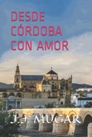 DESDE CÓRDOBA CON AMOR B097C7V6L9 Book Cover