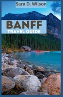 Banff National Park: An Adventure in the Canadian Rockies B0CF4FNG19 Book Cover