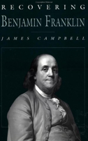 Recovering Benjamin Franklin 0812693876 Book Cover