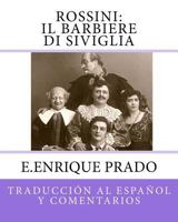 Rossini: Il Barbiere Di Siviglia: Traduccion al Espanol y Comentarios (Opera en Espanol) 1939423732 Book Cover
