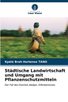 Städtische Landwirtschaft und Umgang mit Pflanzenschutzmitteln 6206895742 Book Cover