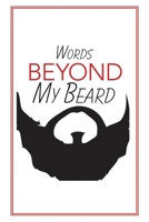 Words Beyond My Beard 1947519727 Book Cover