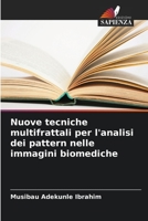 Nuove tecniche multifrattali per l'analisi dei pattern nelle immagini biomediche 6205719436 Book Cover