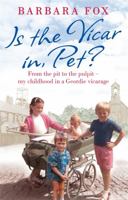 Is the Vicar in, Pet?: From the Pit to the Pulpit – My Childhood in a Geordie Vicarage 0751553018 Book Cover