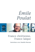 France chrétienne, France laïque: Ce qui meurt et ce qui naît 2220060128 Book Cover