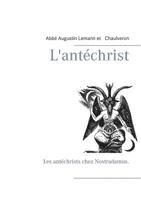 L'antéchrist: Les antéchrists chez Nostradamus. 2322140104 Book Cover