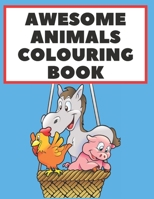 awesome animals colouring book: Animal colouring book for children with 50 wonderful realistic drawings of different cute animals +7 B087SLMS7B Book Cover