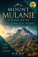 Mount Mulanje Hiking Guide: Routes, Itineraries, Peaks & Trekking Tips B0HG7QT1FN Book Cover