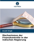 Mechanismus der Finanzkontrolle in der indischen Regierung 6206982599 Book Cover