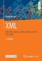 XML: DTD, XML-Schema, XPath, XQuery, XSL-FO, SAX, DOM 3658354348 Book Cover