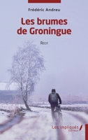 Les brumes de Groningue: Récit (French Edition) 2384174959 Book Cover