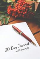 30 Day Journal with Prompts 1077741766 Book Cover