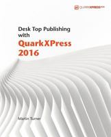 Desk Top Publishing with QuarkXPress 2016 1533200238 Book Cover
