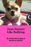 Juno Doesn't Like Bullying 1388866269 Book Cover