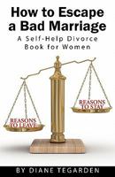 How To Escape A Bad Marriage- A Self Help Divorce Book for Women 0974536938 Book Cover