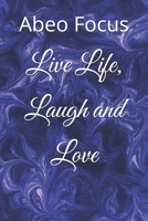 Live Life, Laugh and Love B0FHWT8WWC Book Cover