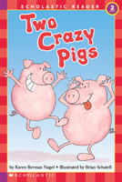 Two Crazy Pigs (level 2) (Hello Reader) 0590509381 Book Cover