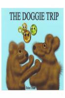 The Doggie Trip 1434911179 Book Cover