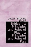 Bridge, Its Principles and Rules of Play 9356014256 Book Cover