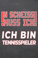 N Scheiss muss Ich Ich bin Tennisspieler: Tennisspieler Punktraster Notizbuch, Notizheft oder Schreibheft 110 Seiten B�ro Equipment & Zubeh�r Lustiges Geschenk zu Weihnachten oder Geburtstag 1698954034 Book Cover