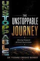 The Unstoppable Journey: Moving Forward Without Guarantees B0HC4PJFTX Book Cover