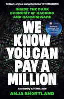 We Know You Can Pay a Million: Inside the Dark Economy of Hacking and Ransomware B0GV5GVD11 Book Cover