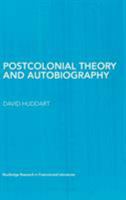 Postcolonial Theory and Autobiography 0415759013 Book Cover