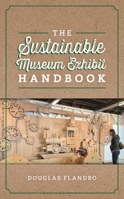 The Sustainable Museum Exhibition Handbook (American Alliance of Museums) B0GJTHTW6L Book Cover