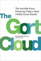 The Gort Cloud: The Invisible Force Powering Today's Most Visible Green Brands 1603580611 Book Cover