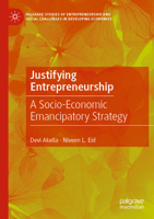 Justifying Entrepreneurship: A Socio-Economic Emancipatory Strategy (Palgrave Studies of Entrepreneurship and Social Challenges in Developing Economies) 3031413806 Book Cover