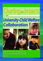 Charting the Impacts of University-Child Welfare Collaboration 0789020351 Book Cover