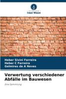 Verwertung verschiedener Abfälle im Bauwesen: Eine Sammlung (German Edition) 6206832090 Book Cover
