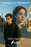 VISIBLE AUTREMENT (French Edition) B0FF3L5X6G Book Cover