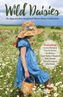 Wild Daisies : An Appalachia-Inspired Short Story Collection 1945619597 Book Cover