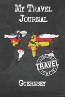 My Travel Journal Guernsey: 6x9 Travel Notebook or Diary with prompts, Checklists and Bucketlists perfect gift for your Trip to Guernsey for every Traveler 1674307209 Book Cover